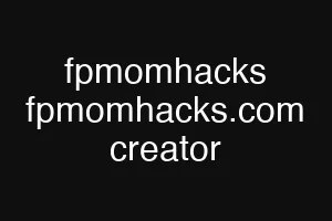 fpmomhacks fpmomhacks.com creator