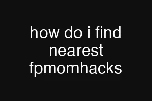 how do i find nearest fpmomhacks